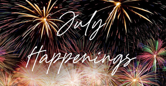 July Happenings