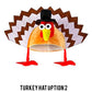 “Turkey Trotter” Turkey Hat ( 2 options)