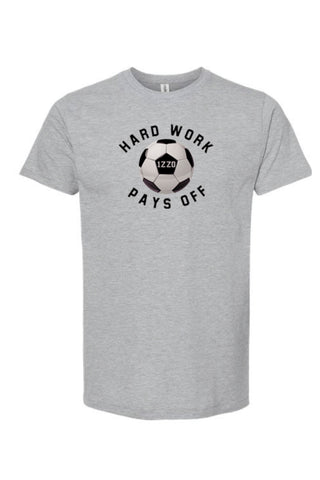 943 - "Hard Work Pays Off" Short Sleeve Tee (2 Colors Available)