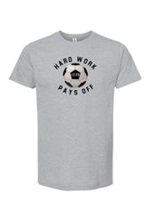 943 - "Hard Work Pays Off" Short Sleeve Tee (2 Colors Available)
